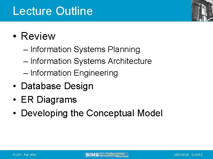 Lecture Outline • Review – Information Systems Planning – Information Systems Architecture – Information Lecture Outline • Review – Information Systems Planning – Information Systems Architecture – Information