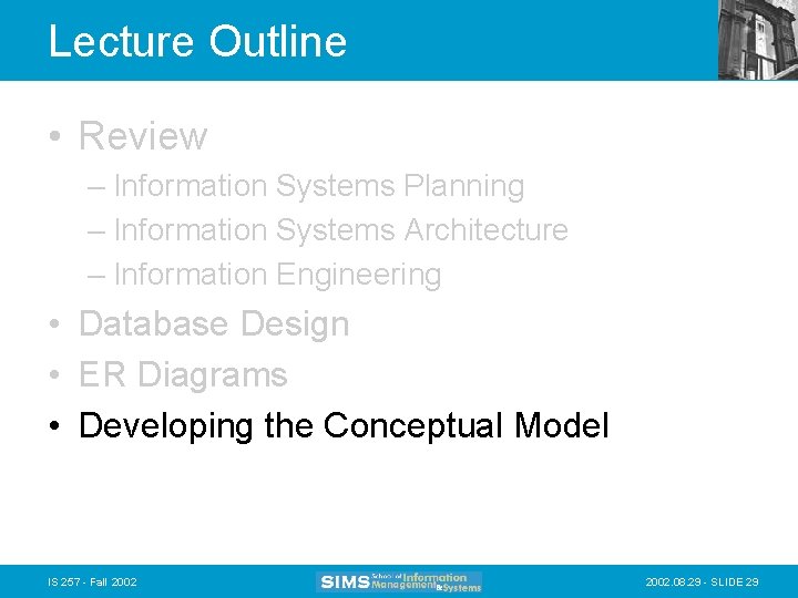 Lecture Outline • Review – Information Systems Planning – Information Systems Architecture – Information Lecture Outline • Review – Information Systems Planning – Information Systems Architecture – Information