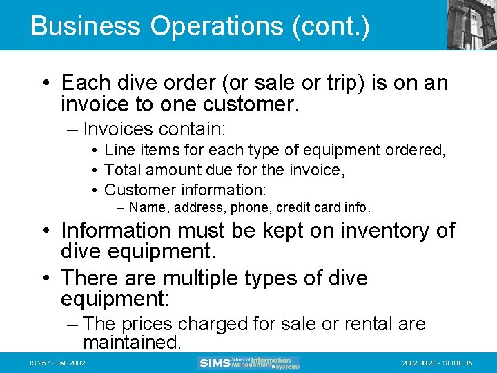 Business Operations (cont. ) • Each dive order (or sale or trip) is on Business Operations (cont. ) • Each dive order (or sale or trip) is on