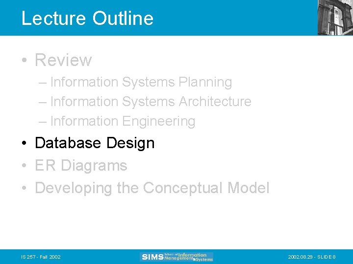 Lecture Outline • Review – Information Systems Planning – Information Systems Architecture – Information Lecture Outline • Review – Information Systems Planning – Information Systems Architecture – Information
