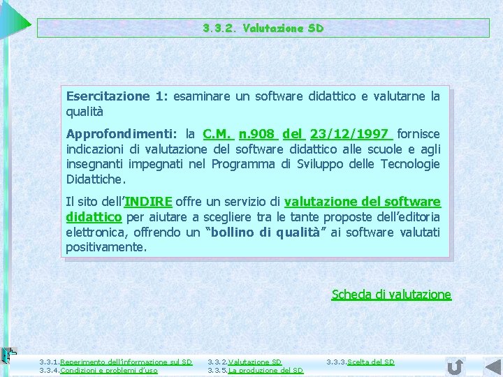 3. 3. 2. Valutazione SD Esercitazione 1: esaminare un software didattico e valutarne la