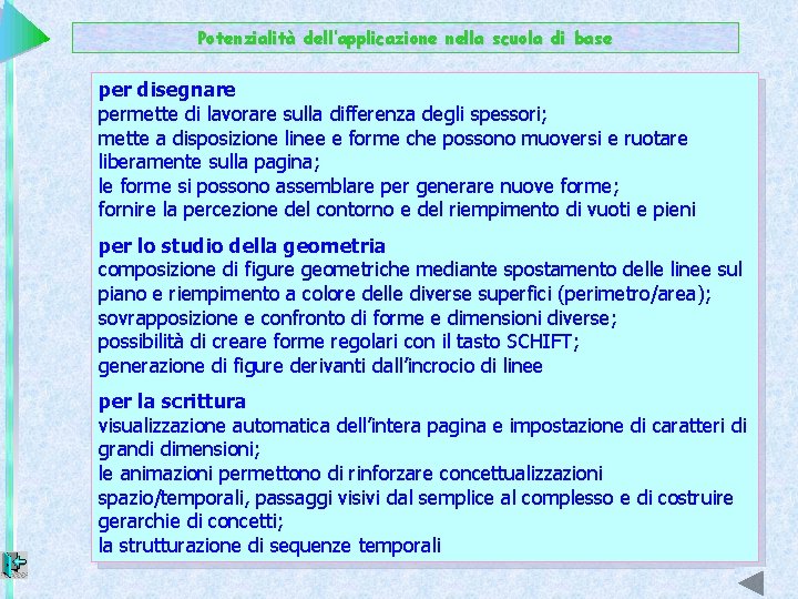 Potenzialità dell’applicazione nella scuola di base per disegnare permette di lavorare sulla differenza degli