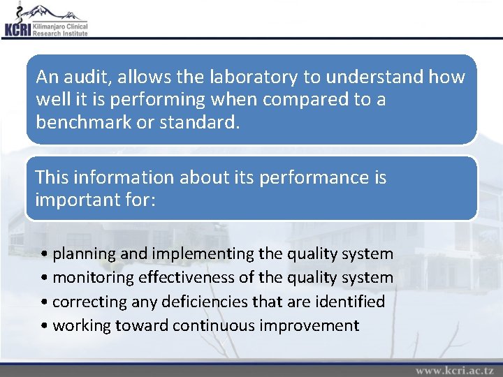 An audit, allows the laboratory to understand how well it is performing when compared