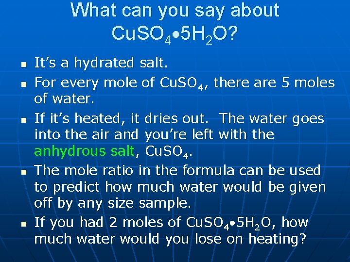 What can you say about Cu. SO 4 5 H 2 O? n n