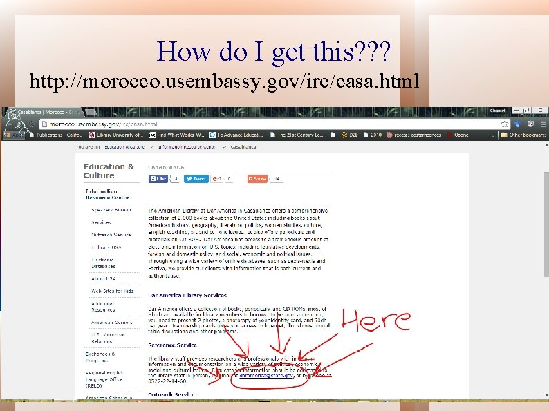 How do I get this? ? ? http: //morocco. usembassy. gov/irc/casa. html 