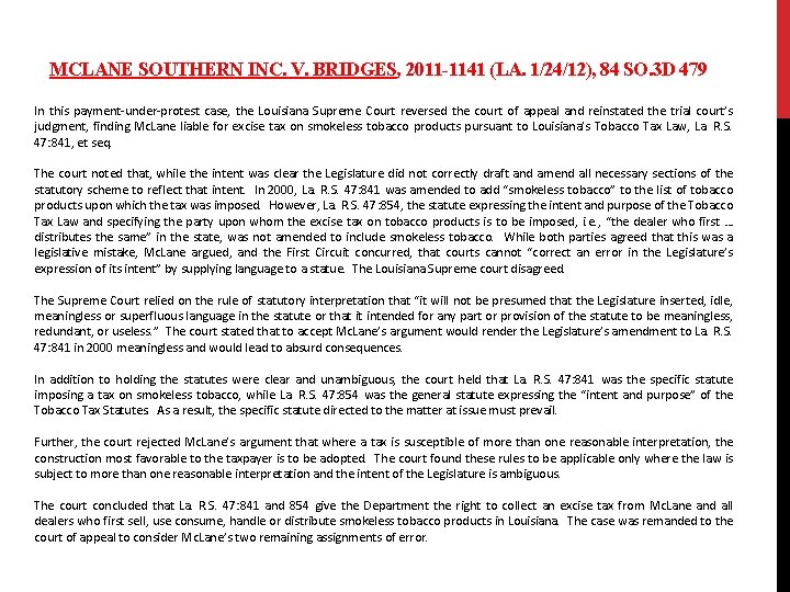 MCLANE SOUTHERN INC. V. BRIDGES, 2011 -1141 (LA. 1/24/12), 84 SO. 3 D 479