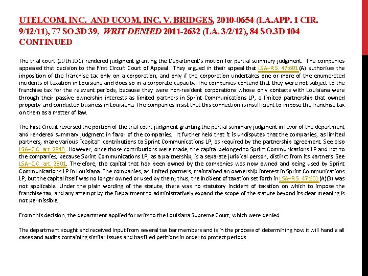 UTELCOM, INC. AND UCOM, INC. V. BRIDGES, 2010 -0654 (LA. APP. 1 CIR. 9/12/11),