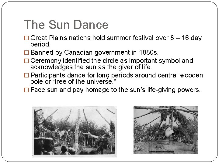 The Sun Dance � Great Plains nations hold summer festival over 8 – 16
