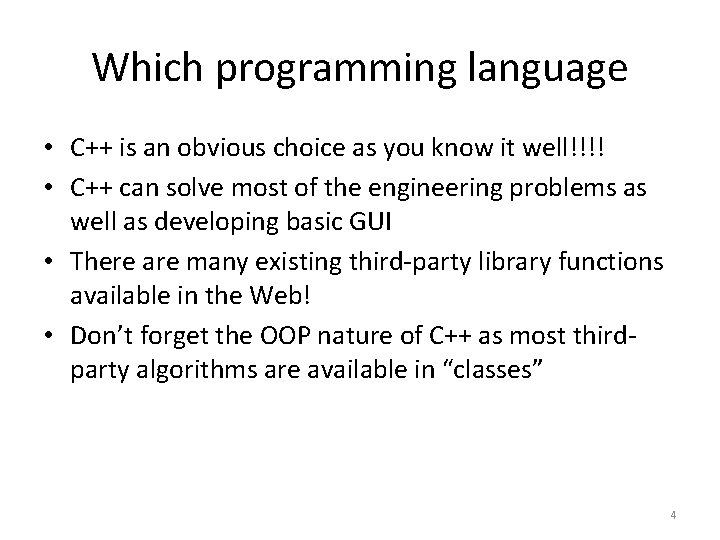 Which programming language • C++ is an obvious choice as you know it well!!!!