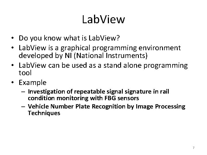 Lab. View • Do you know what is Lab. View? • Lab. View is