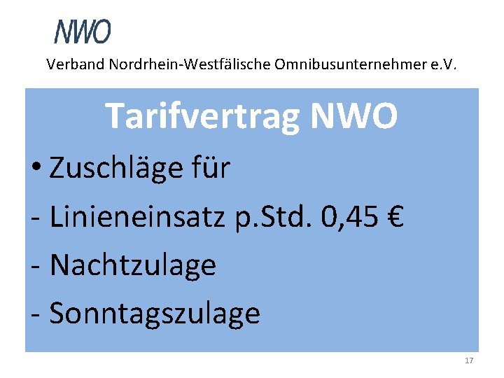 Verband Nordrhein-Westfälische Omnibusunternehmer e. V. Tarifvertrag NWO • Zuschläge für - Linieneinsatz p. Std.