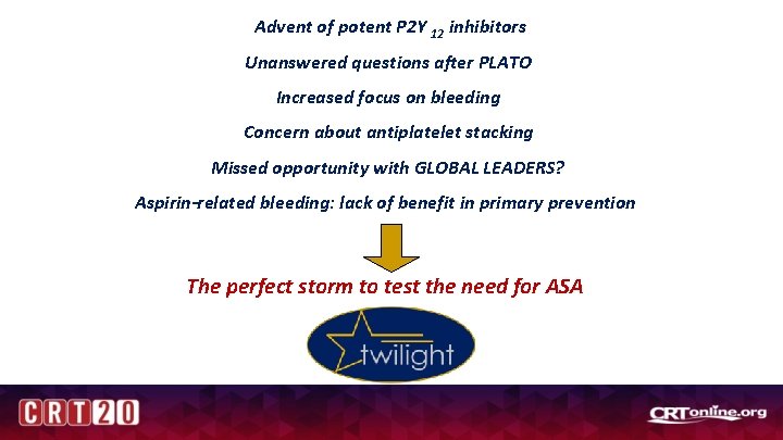 Advent of potent P 2 Y 12 inhibitors Unanswered questions after PLATO Increased focus