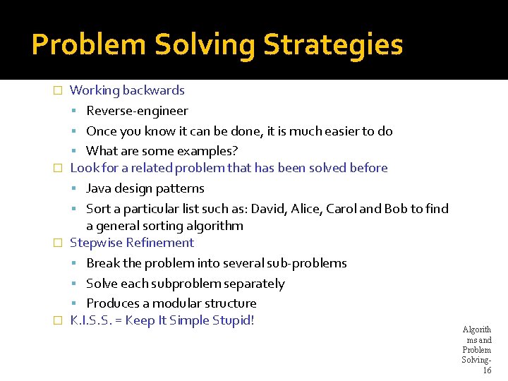 Problem Solving Strategies Working backwards Reverse-engineer Once you know it can be done, it Problem Solving Strategies Working backwards Reverse-engineer Once you know it can be done, it