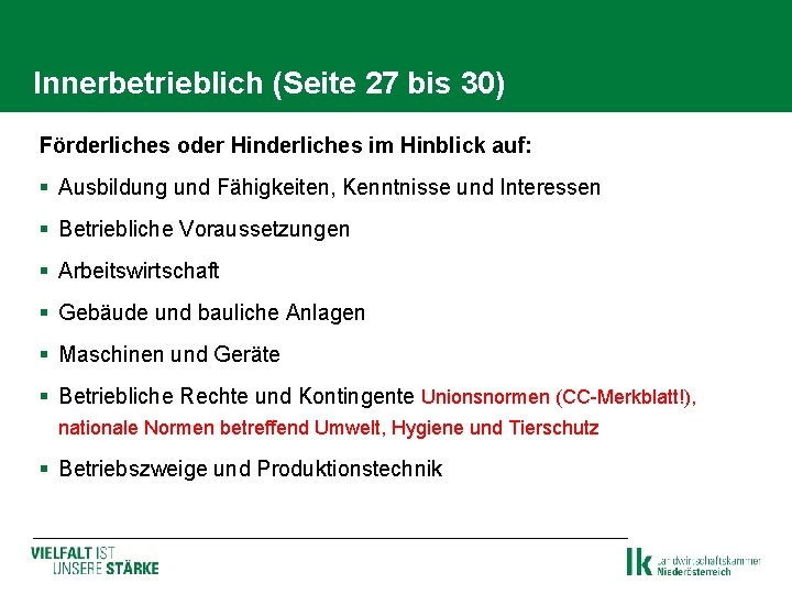 Innerbetrieblich (Seite 27 bis 30) Förderliches oder Hinderliches im Hinblick auf: § Ausbildung und Innerbetrieblich (Seite 27 bis 30) Förderliches oder Hinderliches im Hinblick auf: § Ausbildung und