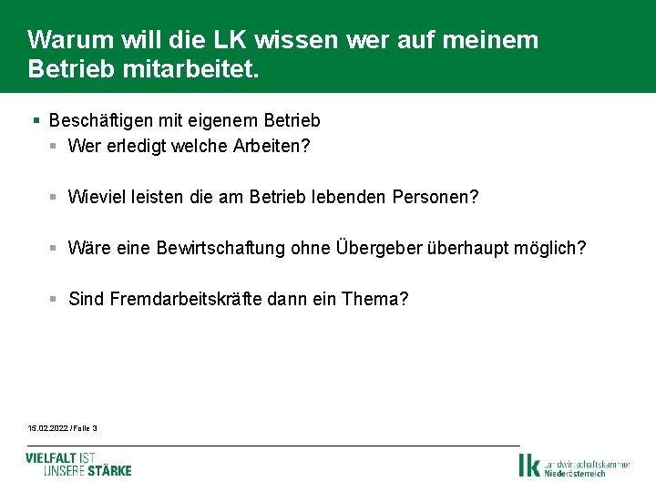 Warum will die LK wissen wer auf meinem Betrieb mitarbeitet. § Beschäftigen mit eigenem Warum will die LK wissen wer auf meinem Betrieb mitarbeitet. § Beschäftigen mit eigenem