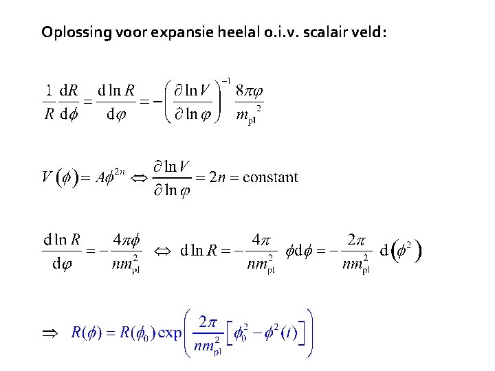 Oplossing voor expansie heelal o. i. v. scalair veld: 