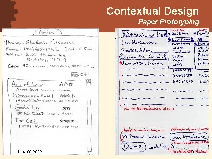 Contextual Design Paper Prototyping May 06 2002 9 