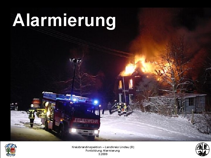 Alarmierung Kreisbrandinspektion – Landkreis Lindau (B) Fortbildung Alarmierung 3. 2009 