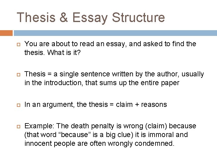 Thesis & Essay Structure You are about to read an essay, and asked to