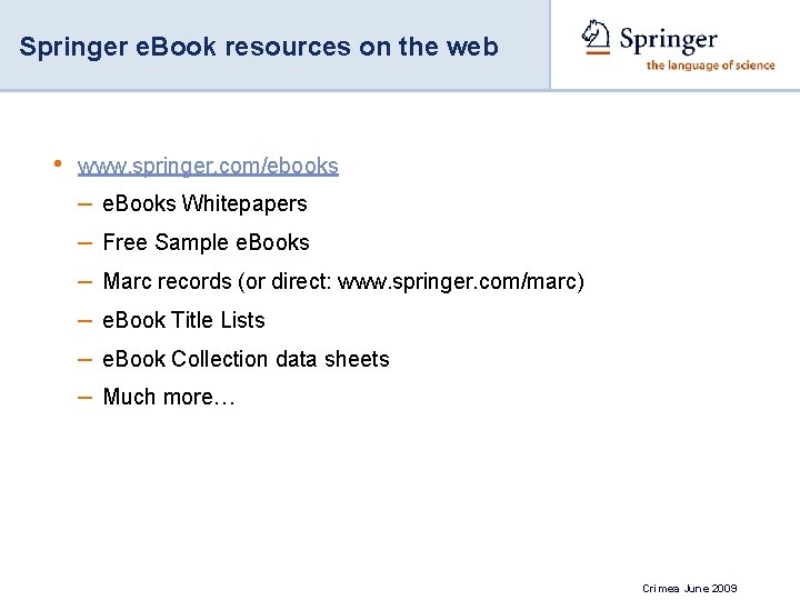 Springer e. Book resources on the web • www. springer. com/ebooks – – –