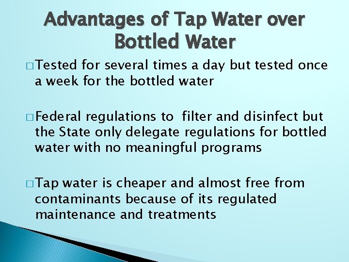 Advantages of Tap Water over Bottled Water � Tested for several times a day