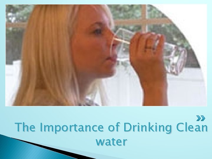 The Importance of Drinking Clean water 
