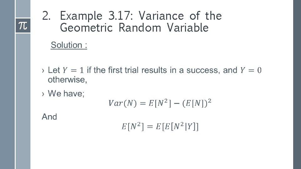 2. Example 3. 17: Variance of the Geometric Random Variable › 2. Example 3. 17: Variance of the Geometric Random Variable ›