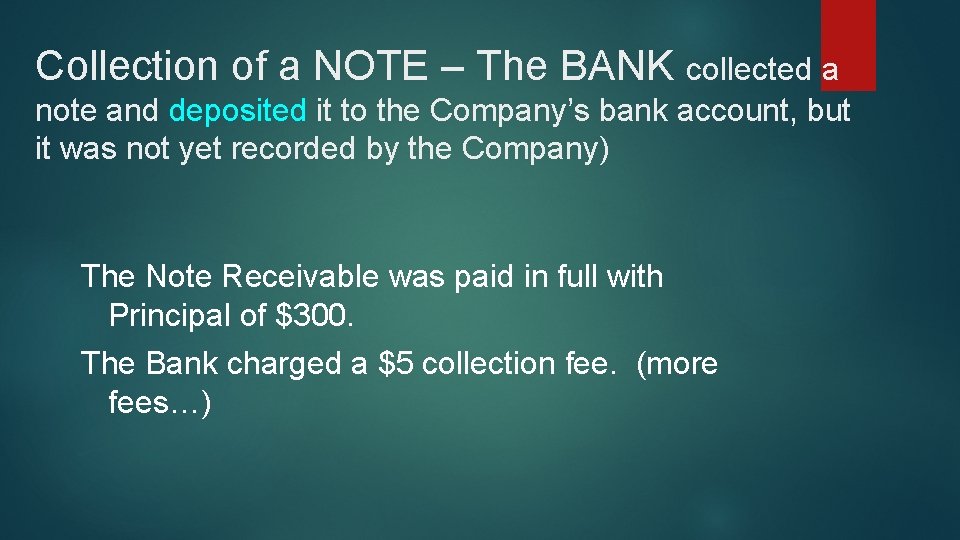 Collection of a NOTE – The BANK collected a note and deposited it to
