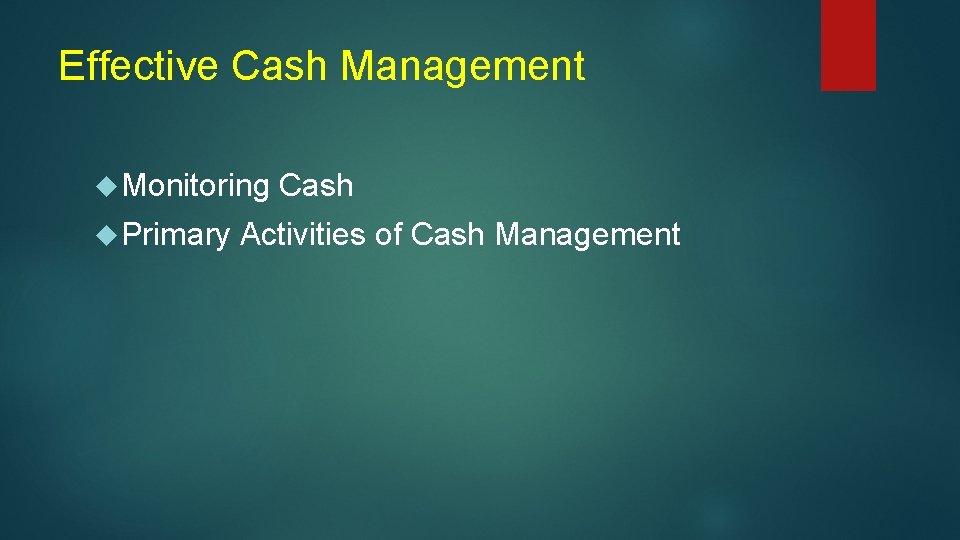 Effective Cash Management Monitoring Primary Cash Activities of Cash Management 