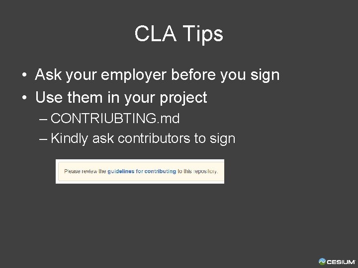 CLA Tips • Ask your employer before you sign • Use them in your