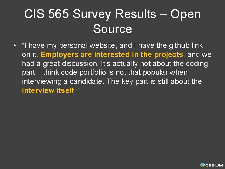 CIS 565 Survey Results – Open Source • “I have my personal website, and