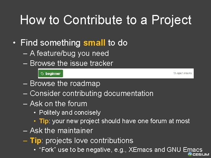 How to Contribute to a Project • Find something small to do – A