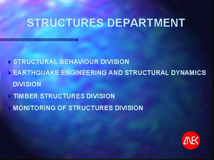 STRUCTURES DEPARTMENT 4 STRUCTURAL BEHAVIOUR DIVISION 4 EARTHQUAKE ENGINEERING AND STRUCTURAL DYNAMICS DIVISION 4