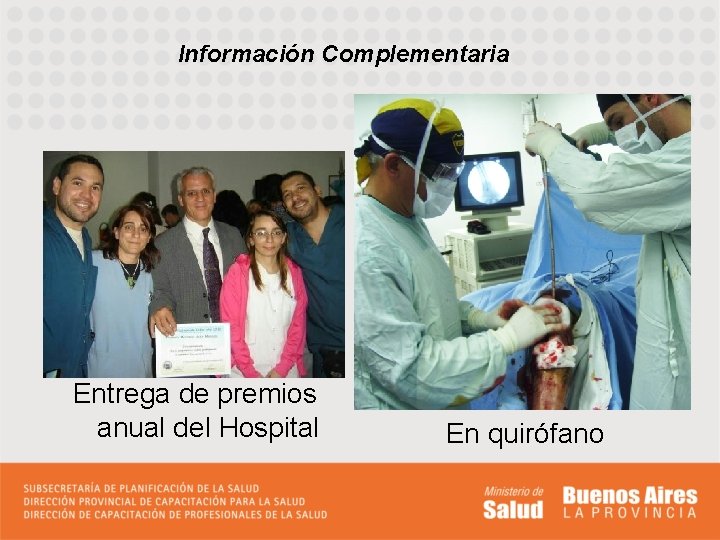 Información Complementaria Entrega de premios anual del Hospital En quirófano 