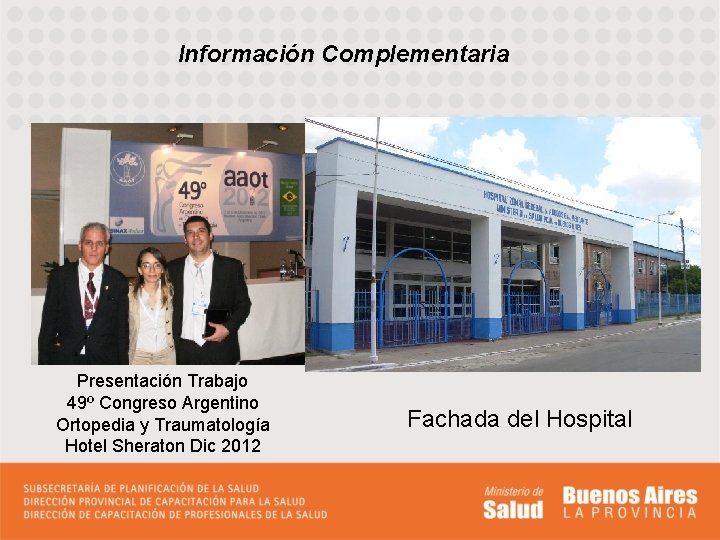 Información Complementaria Presentación Trabajo 49º Congreso Argentino Ortopedia y Traumatología Hotel Sheraton Dic 2012