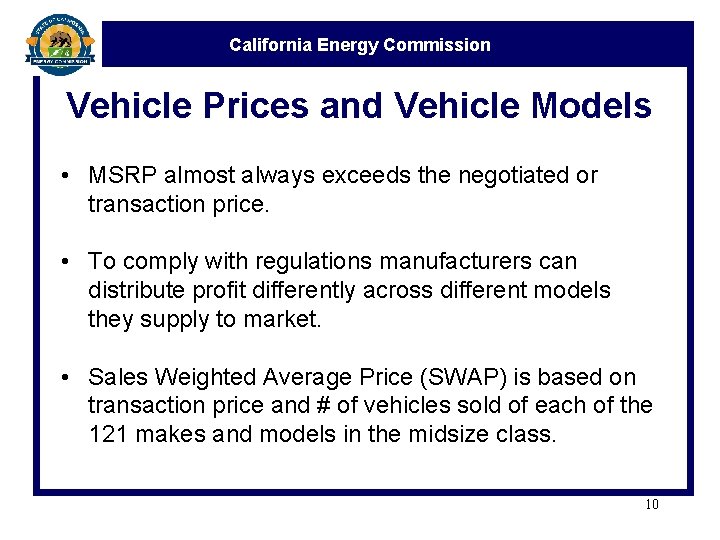 California Energy Commission Vehicle Prices and Vehicle Models • MSRP almost always exceeds the