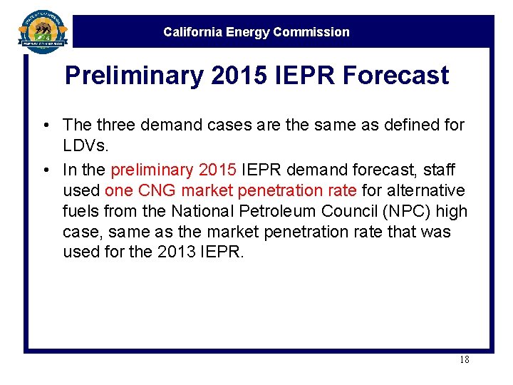 California Energy Commission Preliminary 2015 IEPR Forecast • The three demand cases are the