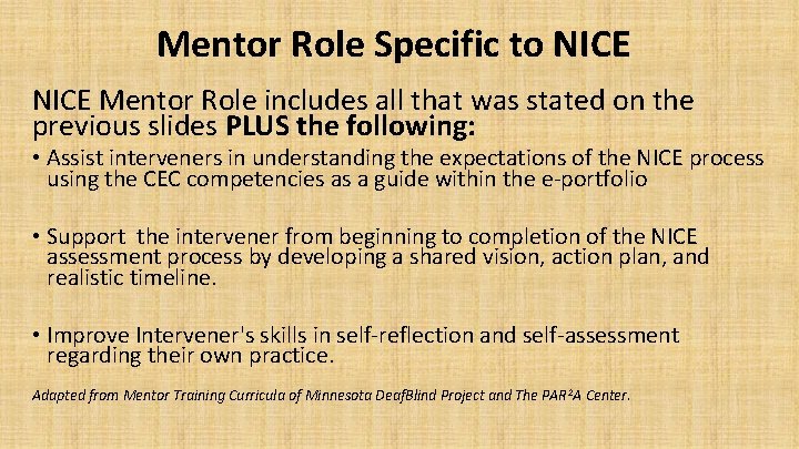 Mentor Role Specific to NICE Mentor Role includes all that was stated on the