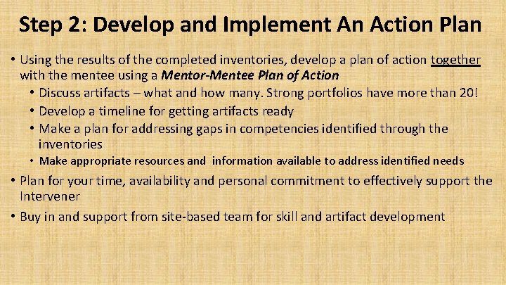 Step 2: Develop and Implement An Action Plan • Using the results of the