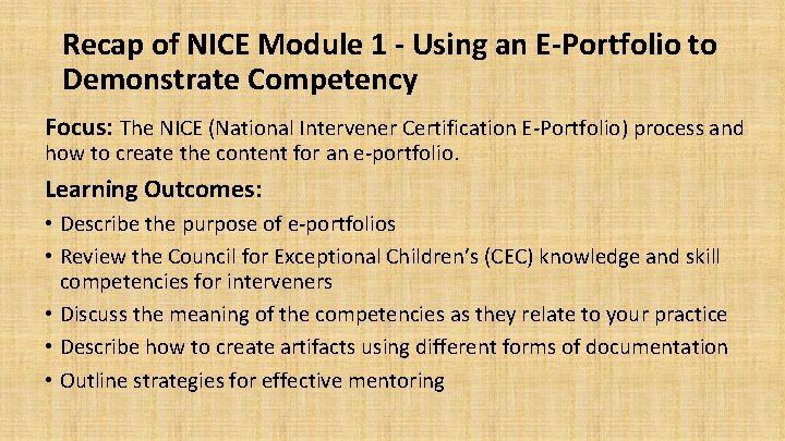 Recap of NICE Module 1 - Using an E-Portfolio to Demonstrate Competency Focus: The