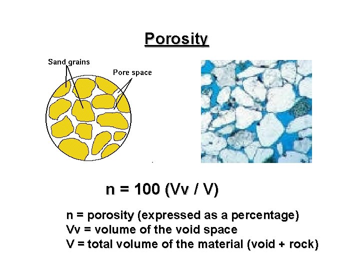Porosity n = 100 (Vv / V) n = porosity (expressed as a percentage)