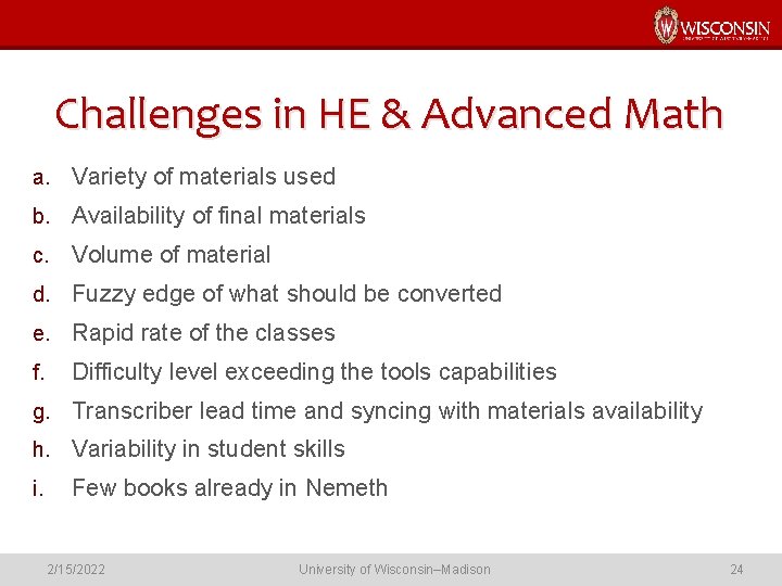 Challenges in HE & Advanced Math a. Variety of materials used b. Availability of