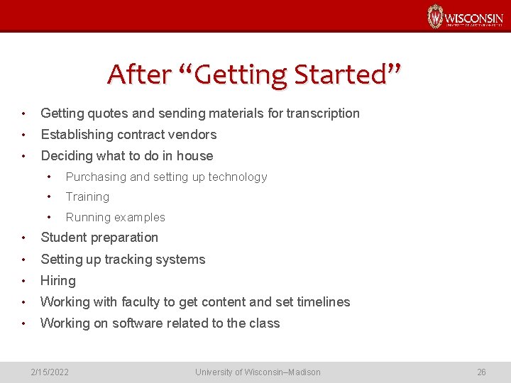 After “Getting Started” • Getting quotes and sending materials for transcription • Establishing contract