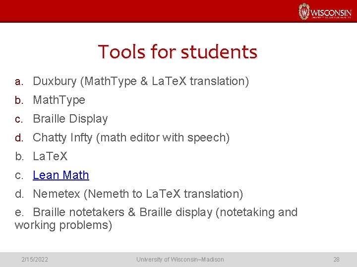 Tools for students a. Duxbury (Math. Type & La. Te. X translation) b. Math.