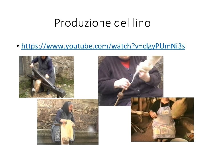 Produzione del lino • https: //www. youtube. com/watch? v=c. Igy. PUm. Ni 3 s