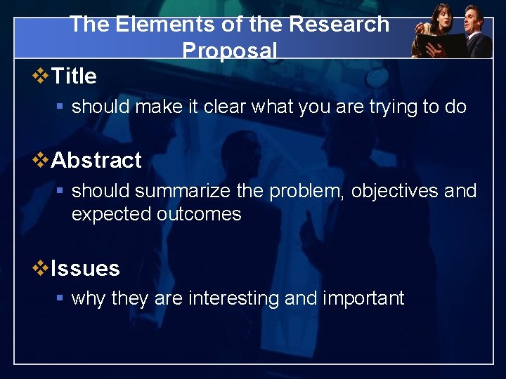 The Elements of the Research Proposal v. Title § should make it clear what