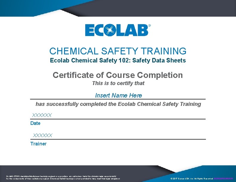 CHEMICAL SAFETY TRAINING Ecolab Chemical Safety 102: Safety Data Sheets Certificate of Course Completion