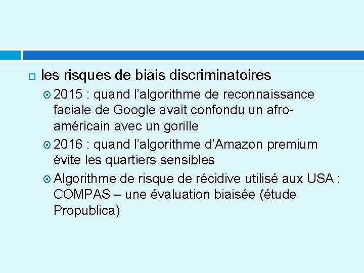  les risques de biais discriminatoires 2015 : quand l’algorithme de reconnaissance faciale de