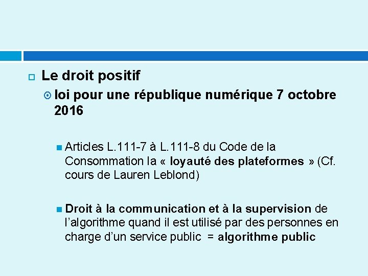  Le droit positif loi pour une république numérique 7 octobre 2016 Articles L.