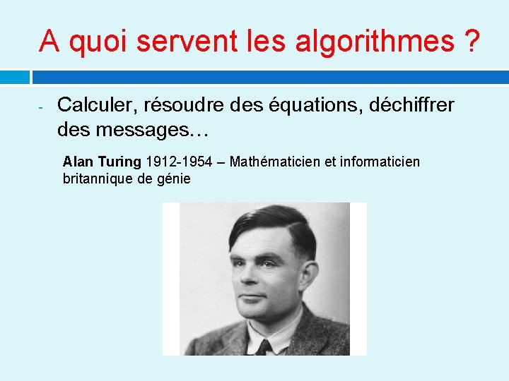 A quoi servent les algorithmes ? - Calculer, résoudre des équations, déchiffrer des messages…